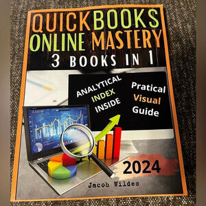 QuickBooks Online Mastery: [3 Books in 1] From Beginners to Experts